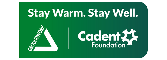 Green background with white text reads 'Stay Warm. Stay Well.' Logos for Groundwork and Cadent Foundation are featured, conveying a supportive message.